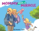 Image for Mommy Needs a Miracle