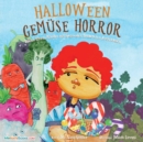 Image for Halloween Vegetable Horror Children&#39;s Book (German) : When Parents Tricked Kids with Healthy Treats