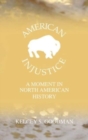 Image for American Injustice : A Moment In North American History