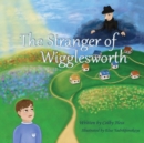 Image for The Stranger of Wigglesworth