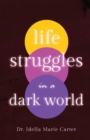 Image for Life Struggles in a Dark World