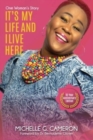 Image for It&#39;s My Life And I Live Here : One Woman&#39;s Story - Ten-Year Anniversary Edition