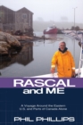 Image for Rascal and Me : A Voyage Around the Eastern U.S. and Parts of Canada Alone