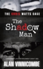 Image for The Shadow Man : I Saw What Law Enforcement Didn&#39;t See
