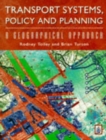 Image for Transport systems, policy and planning  : a geographical approach