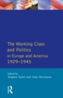 Image for The Working Class and Politics in Europe and America 1929-1945