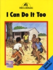 Image for I Can Do it Too : Level 2 Reader