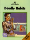 Image for Deadly Habits Level 3 Reader