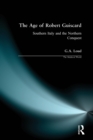 Image for The age of Robert Guiscard  : southern Italy and the Norman conquest