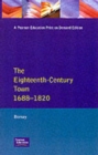 Image for The Eighteenth-Century Town : A Reader in English Urban History 1688-1820