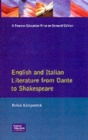 Image for English and Italian Literature From Dante to Shakespeare : A Study of Source, Analogue and Divergence