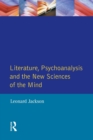 Image for Literature, Psychoanalysis and the New Sciences of Mind