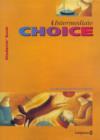 Image for Intermediate Choice, The Students&#39; Book