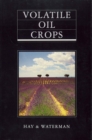 Image for Volatile Oil Crops : Their Biology, Biochemistry and Production
