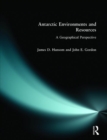 Image for Antarctic environments and resources  : a geographical perspective