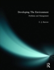 Image for Developing The Environment : Problems &amp; Management