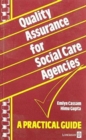 Image for Quality Assurance for Social Care Agencies : A Practical Guide