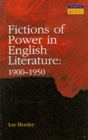 Image for Fictions of power in English literature, 1900-1950
