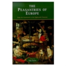 Image for The peasantries of Europe  : from the fourteenth to the eighteenth centuries