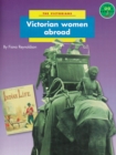 Image for The Victorians : Victorian Women Abroad