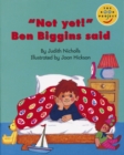 Image for Longman Book Project: Fiction: Band 1: Ben Biggins Cluster: Not Yet! Ben Biggins Said