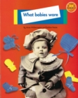 Image for Longman Book Project: Non-Fiction: Babies Topic: What Babies Wore : Pack of 6