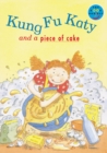 Image for Kung Fu Katy and a Piece of Cake : Fiction: Band 10