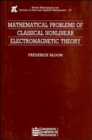 Image for Mathematical Problems of Classical Nonlinear Electromagnetic Theory