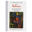 Image for Linguistics and Aphasia : Psycholinguistic and Pragmatic Aspects of Intervention