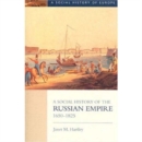 Image for A Social History of the Russian Empire 1650-1825