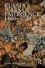 Image for Russia&#39;s Wars of Emergence 1460-1730