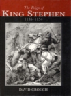 Image for The Reign of King Stephen : 1135-1154