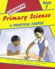 Image for Caribbean Primary Science Pupils&#39; Book 1 : A Practical Course