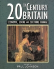 Image for Twentieth-century Britain : Economic, Social, and Cultural Change