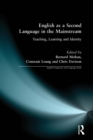 Image for English as a second language in the mainstream  : teaching, learning and identity