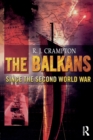 Image for The Balkans Since the Second World War