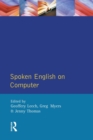 Image for Spoken English on Computer : Transcription, Mark-Up and Application