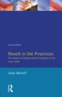 Image for Revolt in the provinces  : the people of England and the tragedies of war, 1630-1648