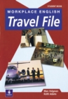 Image for Workplace English Travel File Student Book