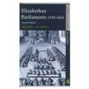 Image for Elizabethan Parliaments 1559-1601