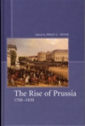 Image for The rise of Prussia  : rethinking Prussian history, 1700-1830