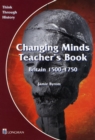 Image for Changing Minds Britain 1500-1750 Teacher&#39;s Book
