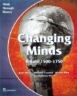 Image for Changing minds  : Britain 1500-1750