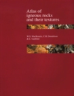 Image for Atlas of Igneous Rocks and Their Textures