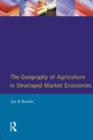 Image for The Geography of Agriculture in Developed Market Economies