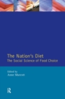 Image for &quot;The nation&#39;s diet&quot;  : the social science of food choice