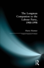 Image for The Longman companion to the Labour Party, 1900-1998
