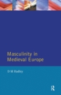 Image for Masculinity in Medieval Europe