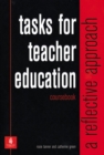 Image for Tasks for teacher education  : a reflective approach: Coursebook