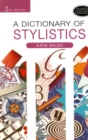 Image for A dictionary of stylistics